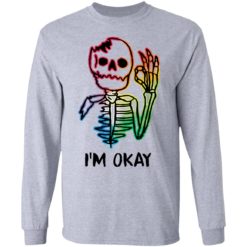 Skeleton tattoo i'm okay shirt - Long Sleeve, Sport Grey