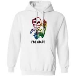 Skeleton tattoo i'm okay shirt - Hoodie, White
