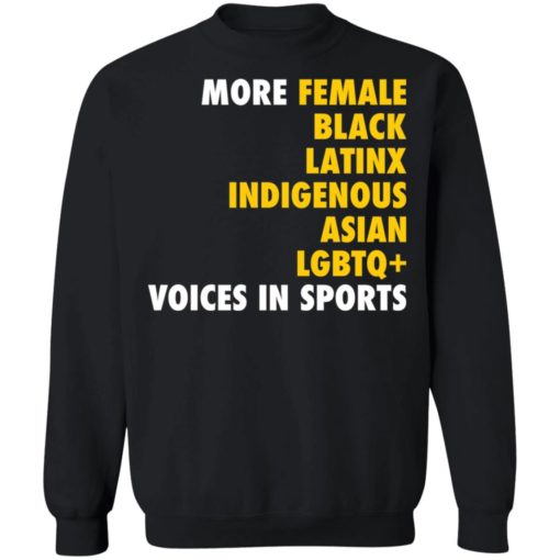 More female black Latinx indigenous Asian LGBTQ+ voices in sports shirt