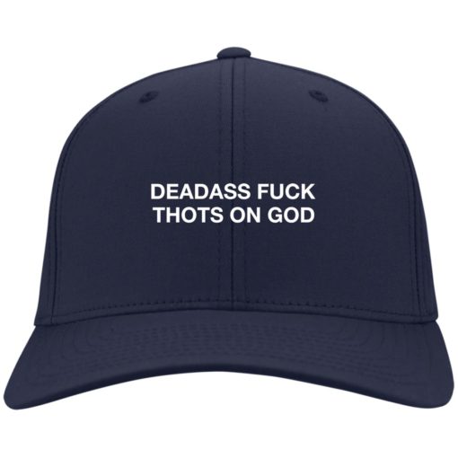 Deadass fuck thots on god hat