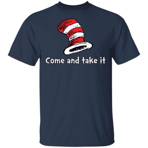 Dr Seuss come and take it shirt