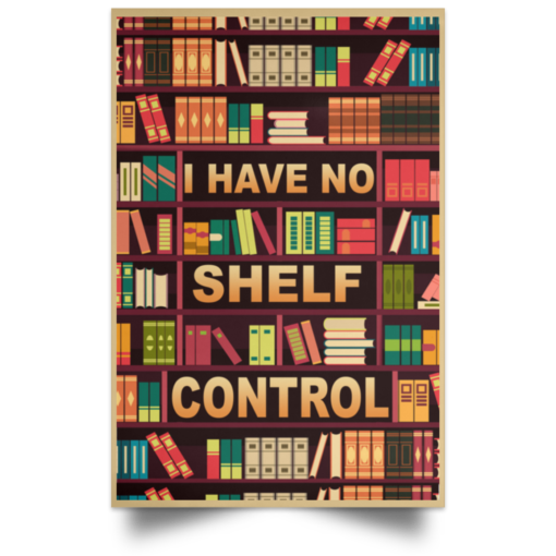 I have no shelf control reading poster, canvas