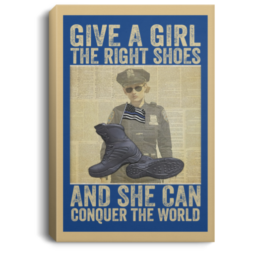 Give a girl the right shoes and she conquer the world poster, canvas