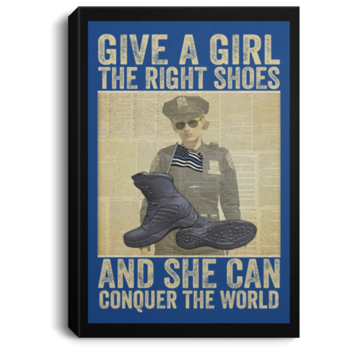 Give a girl the right shoes and she conquer the world poster, canvas