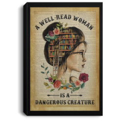 A well read woman is a dangerous creature poster, canvas
