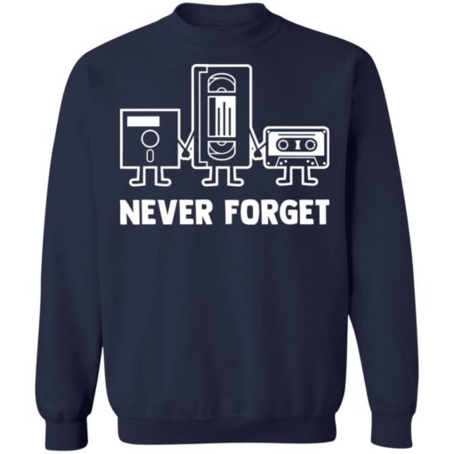 Never forget shirt