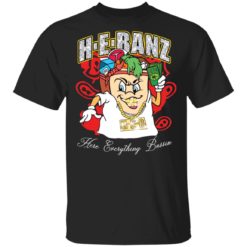 Hebanz here everything bussin shirt