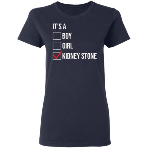 It’s a boy girl kidney stone shirt