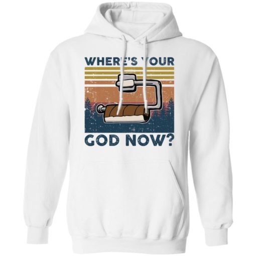 Toilet paper where’s your god now shirt
