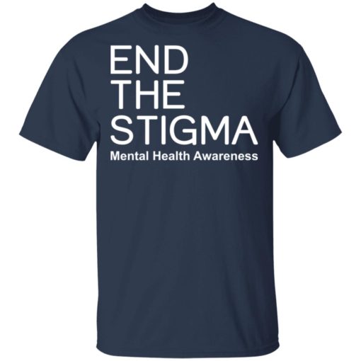 End the stigma mental health awareness shirt