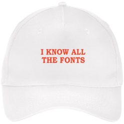 I know all the fonts hat, cap