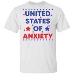 United states of anxiety shirt