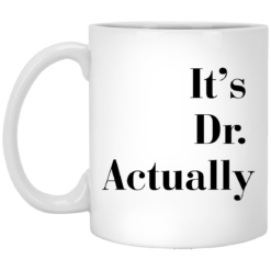It’s Dr actually mug