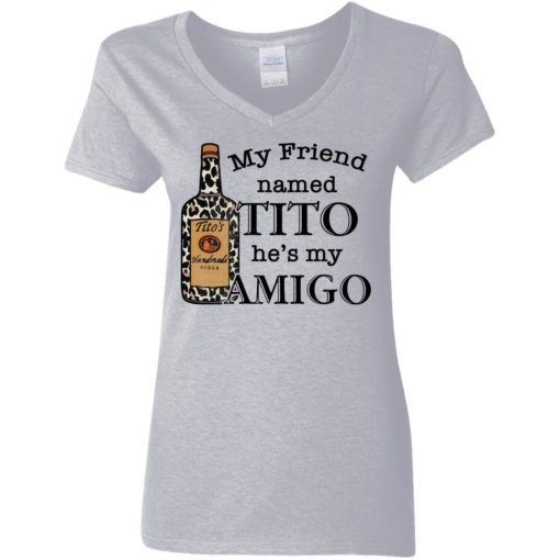 Vodka my friend named tito he’s my amigo shirt