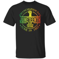 Emancipation day juneteenth black American freedom june 19th shirt