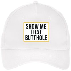 Show me that butthole hat, cap