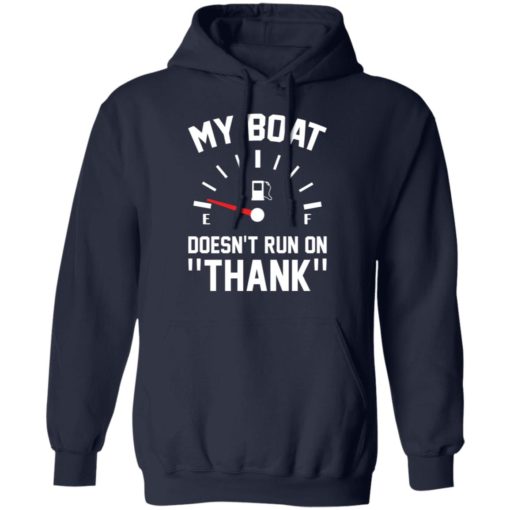 Fuel Gauge my boat doesn’t run on thank shirt