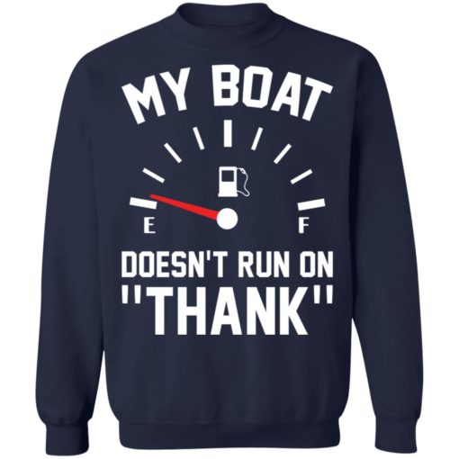 Fuel Gauge my boat doesn’t run on thank shirt