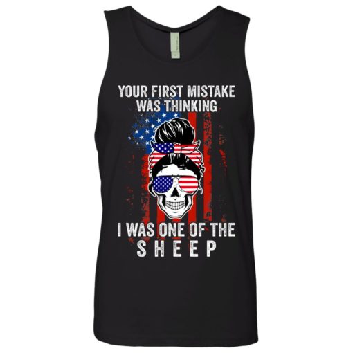 Girl your first mistake was thinking i was one of the sheep shirt