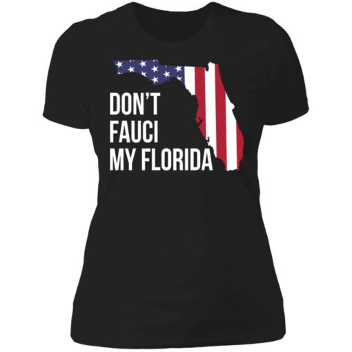 Don’t Fauci my florida shirt