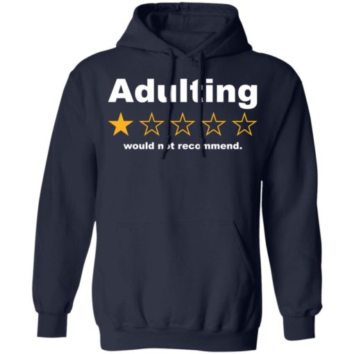 Adulting 1 star would not recommend shirt