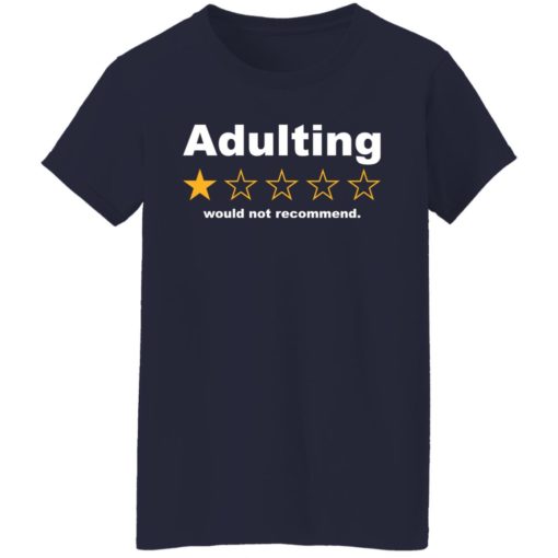 Adulting 1 star would not recommend shirt
