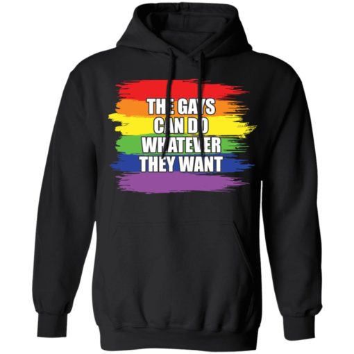 Pride LGBT the gays can do whatever they want shirt