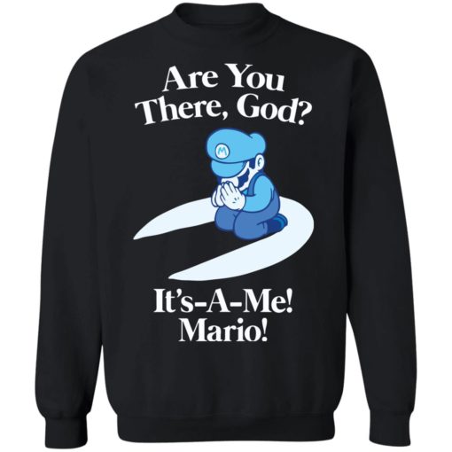 Are you there god it’s a me mario shirt