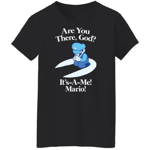 Are you there god it’s a me mario shirt