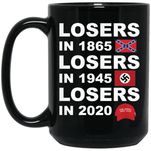 Losers in 1865 losers in 1945 losers in 2020 mug