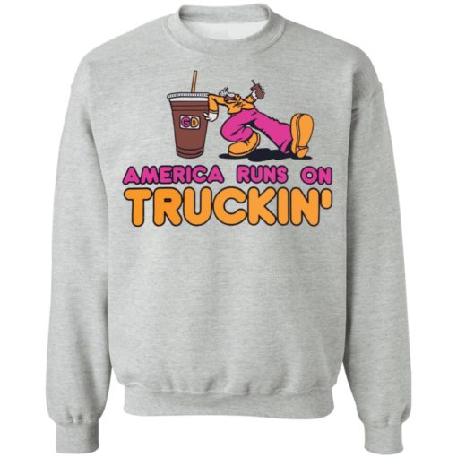 America runs on truckin shirt