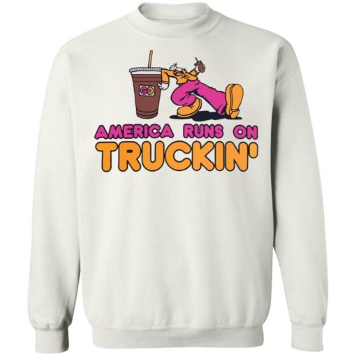 America runs on truckin shirt