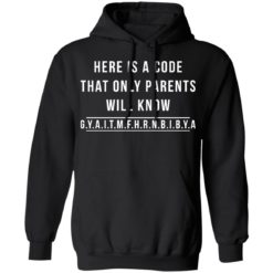 Here is a code that only parents will know shirt