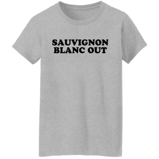 Sauvignon blanc out shirt