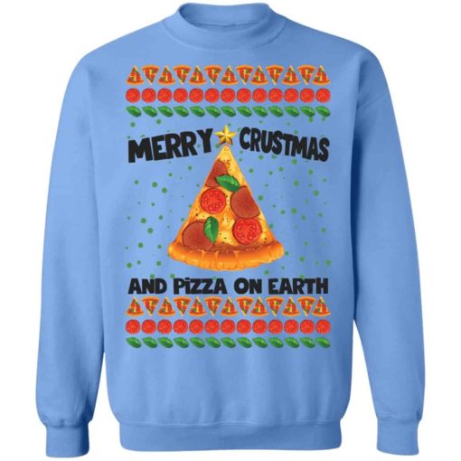 Merry crustmas and pizza on earth Christmas sweater