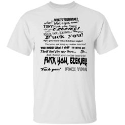 What your name f*ck you tony shirt