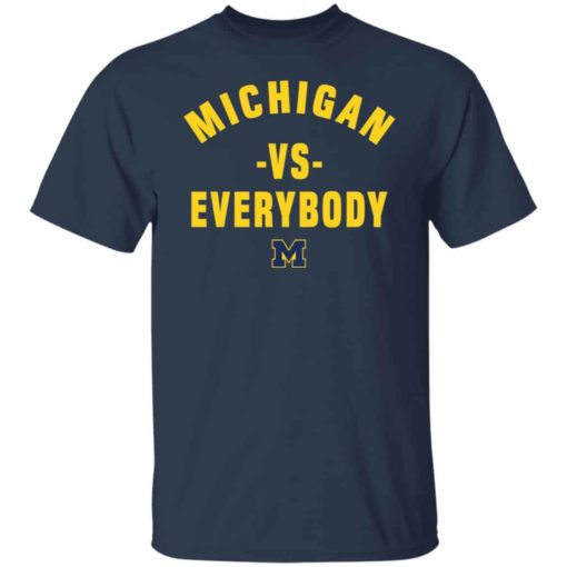Michigan vs everybody shirt
