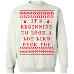 It's beginning to look a lot like fuck you Christmas shirt