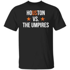 Houston vs the umpires shirt