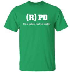 RPO it's a option but not really t-shirt