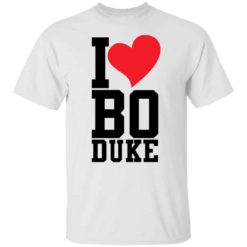 I love Bo Duke shirt