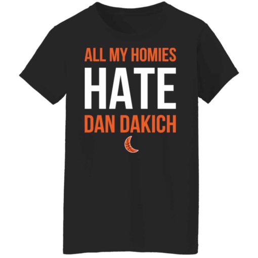 All my homies hate Dan Dakich shirt