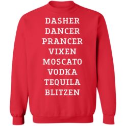 Dasher dancer prancer vixen moscato vodka tequila blitzen shirt