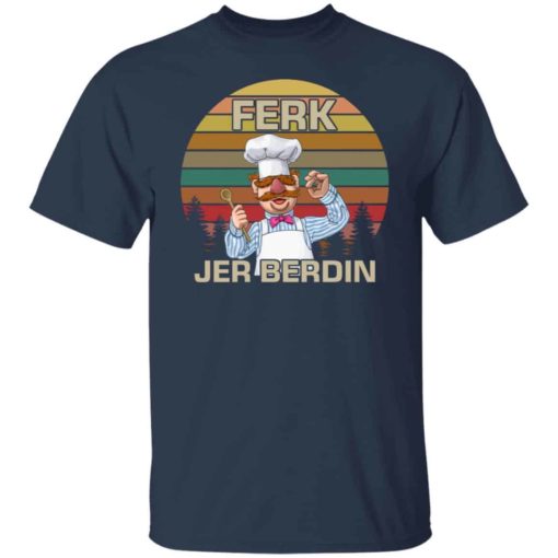 Ferk Jer Berdin shirt
