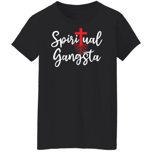Spiritual gangsta shirt