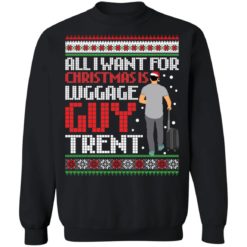 All i want for Christmas luggage guy trend Christmas sweater