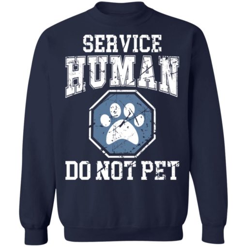 Service human do not pet shirt