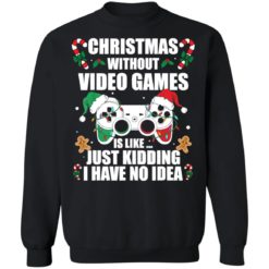 Christmas without video game Christmas sweater