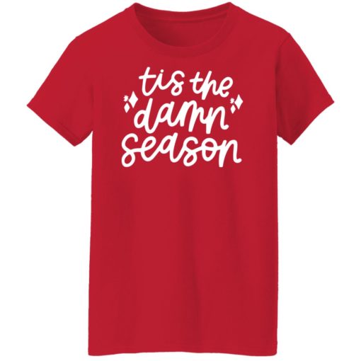 Tis The Damn Season shirt
