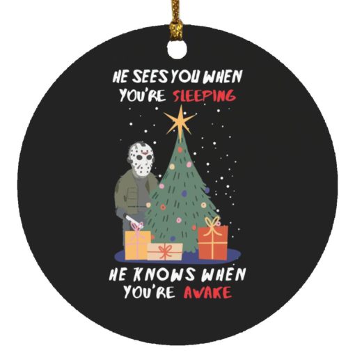 Jason Voorhees he sees you when you’re sleeping Christmas ornament